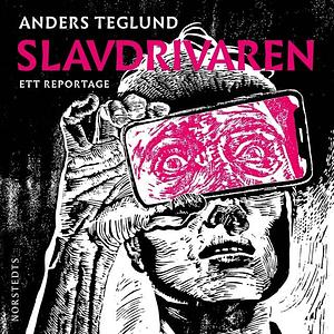 Slavdrivaren by Anders Teglund