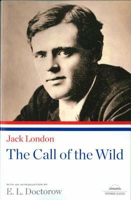 The Call of the Wild: A Library of America Paperback Classic by Jack London