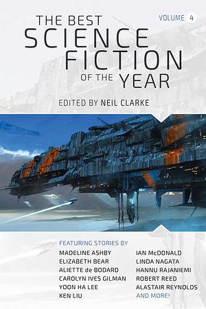 The Best Science Fiction of the Year: Volume Four by Neil Clarke