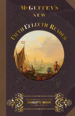 McGuffey's New Fifth Eclectic Reader by William Holmes McGuffey