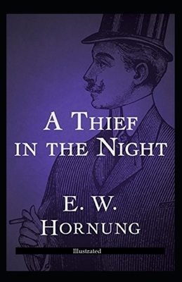 A Thief in the Night Illustrated by E W Hornung