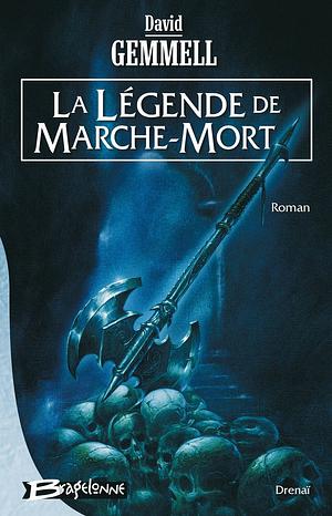 La légende de Marche-Mort by David Gemmell