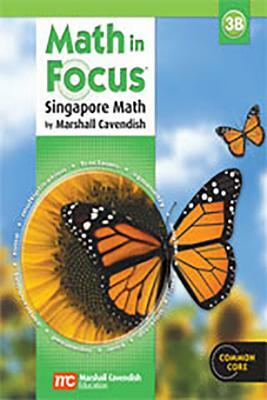 Math in Focus: Singapore Math: Student Edition, Book B Grade 3 2013 by 
