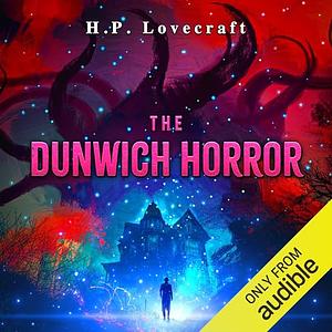 The Dunwich Horror by H.P. Lovecraft