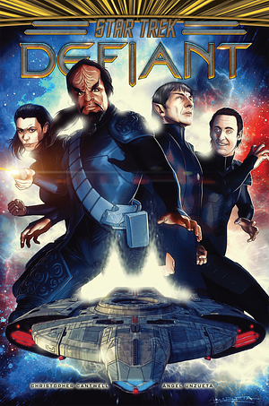 Star Trek: Defiant, Vol. 1 by Christopher Cantwell, Angel Unzueta