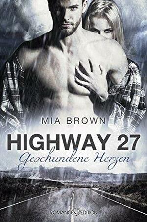 Highway 27: Geschundene Herzen by Mia Brown