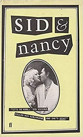 Sid and Nancy: Love Kills by Alex Cox, Abbe Wool