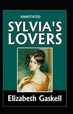 Sylvias Lovers Illustrated by Elizabeth Gaskell