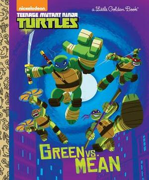 Green vs. Mean (Teenage Mutant Ninja Turtles) by Geof Smith