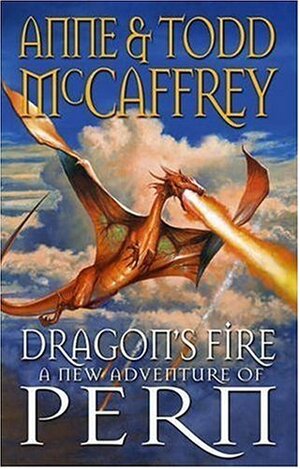 Dragon's Fire by Todd McCaffrey, Anne McCaffrey