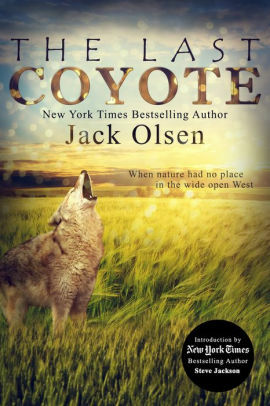 The Last Coyote by Jack Olsen, Steve Jackson