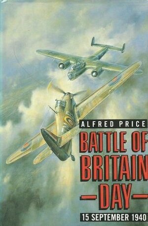 Battle of Britain Day by Alfred Price