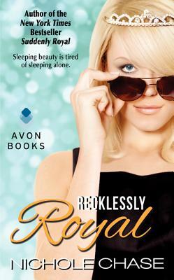 Recklessly Royal by Nichole Chase