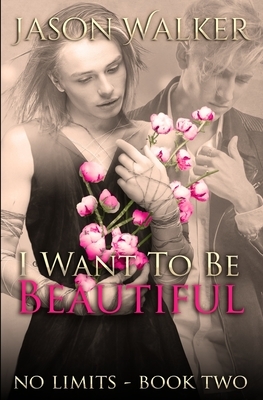 I Want to be Beautiful by Jason Walker