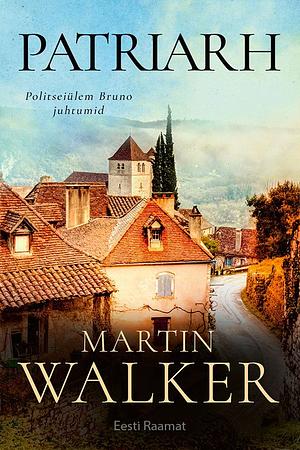 Patriarh by Martin Walker