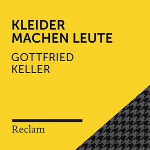 Kleider machen Leute by Gottfried Keller