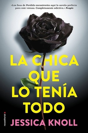 La chica que lo tenía todo by Jessica Knoll