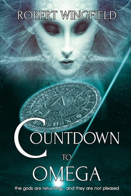 Countdown to Omega: The Strangers came... by Robert Wingfield