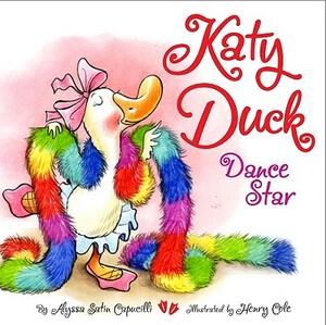 Katy Duck, Dance Star by Alyssa Satin Capucilli