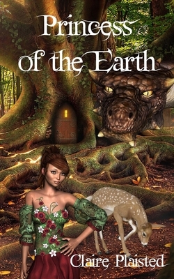 Princess of the Earth by Claire Plaisted