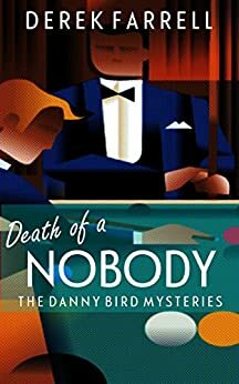Death Of A Nobody by Derek Farrell