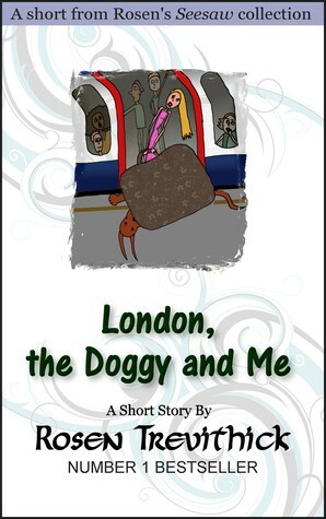 London, the Doggy and Me by Rosen Trevithick