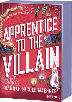 Apprentice to the Villain by Hannah Nicole Maehrer