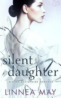 Silent Daughter by Linnea May