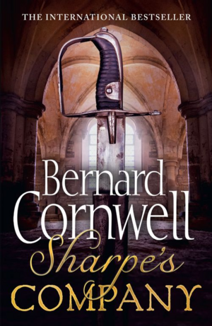 Sharpe's Company: The Siege of Badajoz, January to April 1812 by Bernard Cornwell