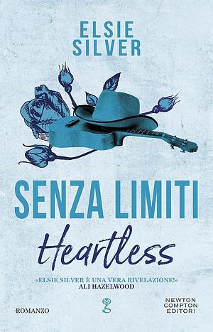 Senza limiti. Heartless by Elsie Silver