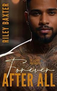 Forever After All by Riley Baxter, Riley Baxter