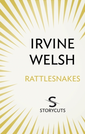 Rattlesnakes by Irvine Welsh