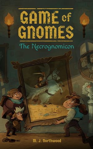 Game of Gnomes: The Necrognomicon by M.J. Northwood