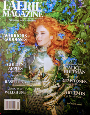 Faerie Magazine #38 Spring 2017 by Jeanine Cummins, Carolyn Turgeon, Alice Hoffman, Signe Pike