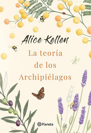 La teoria de los archipielagos by Alice Kellen