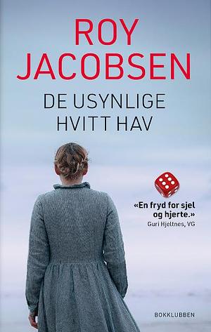 De usynlige | Hvitt hav by Roy Jacobsen