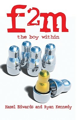 F2m: The Boy Within by Hazel Edwards, Ryan S. Kennedy