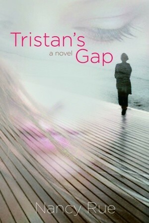 Tristan's Gap by Nancy N. Rue