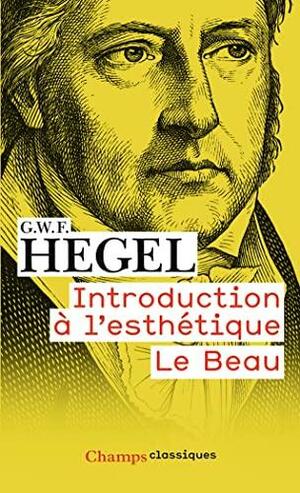 Esthétique: Premier volume by Georg Wilhelm Friedrich Hegel