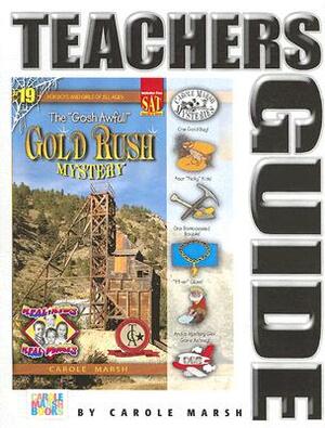 The "Gosh Awful!" Gold Rush Mystery by Carole Marsh