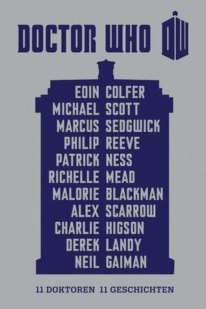 Doctor Who - 11 Doktoren, 11 Geschichten by Eoin Colfer, Neil Gaiman