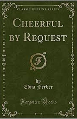 Cheerful-By Request annotated by Edna Ferber