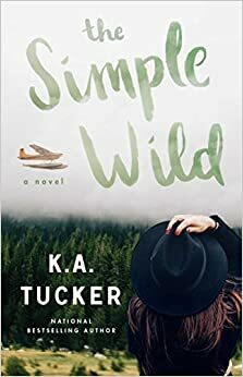 The Simple Wild – Az egyszerű vadon by K.A. Tucker