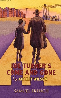 Joe Turner's Come and Gone by August Wilson