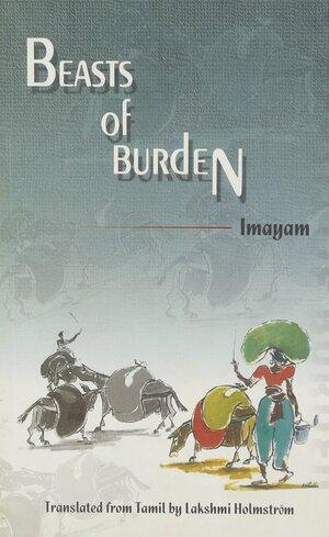 Beasts Of Burden by Imayam