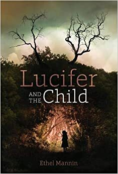 Lucifer and the Child by Ethel Mannin
