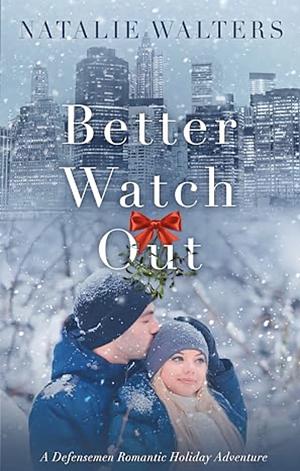 Better Watch Out  by Natalie Walters
