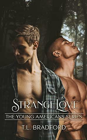 StrangeLove by T.L. Bradford