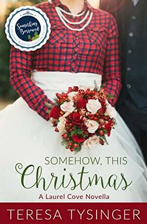 Somehow, This Christmas by Teresa Tysinger