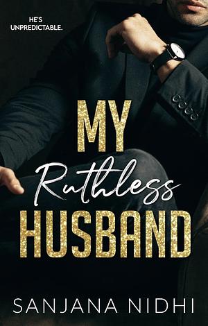 My Ruthless Husband by Sanjana Nidhi